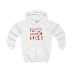 Hocus Pocus, I Need Wine To Focus Kids Hoodie