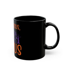 Hocus pocus, I need wine to focus black Mug 11oz