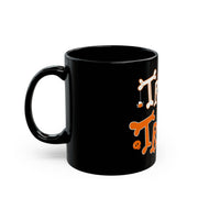 Trick or Treat black Mug 11oz