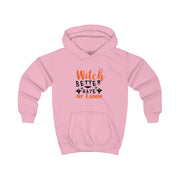 Witch Better Have My Candy Kids Hoodie