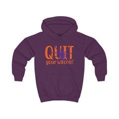 Quit Your Witchin Kids Hoodie