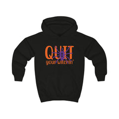 Quit Your Witchin Kids Hoodie