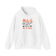 Witch better have my candy unisex Heavy Blend™ Hooded Sweatshirt